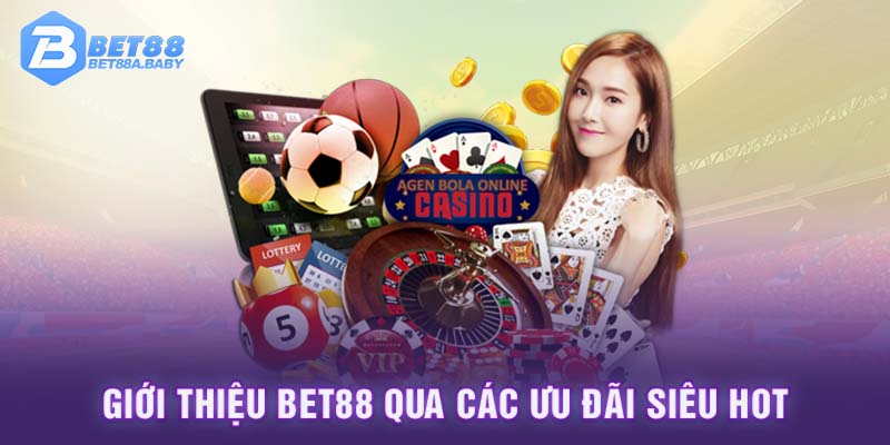 Giới thiệu BET88 qua các ưu đãi siêu hot