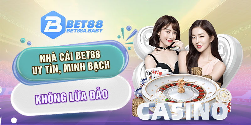 Nhà cái Bet88 uy tín, minh bạch, không lừa đảo