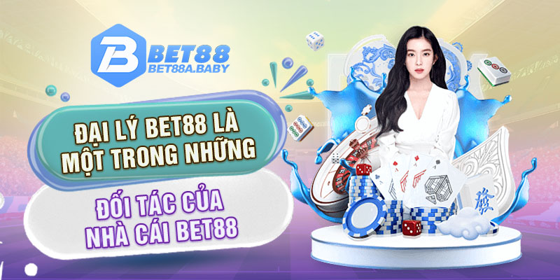 Đại lý BET88 là một trong những đối tác của nhà cái BET88