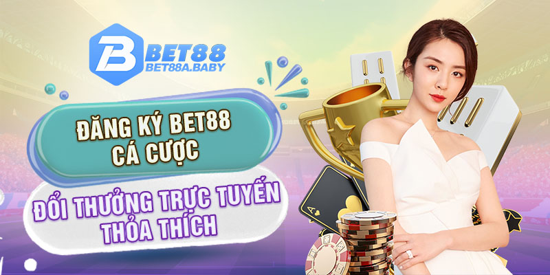 Đăng ký Bet88 cá cược đổi thưởng trực tuyến thỏa thích