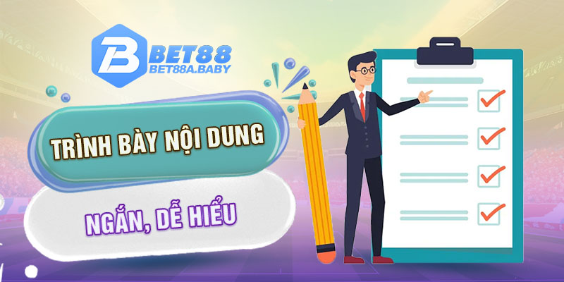 Trình bày nội dung ngắn, dễ hiểu