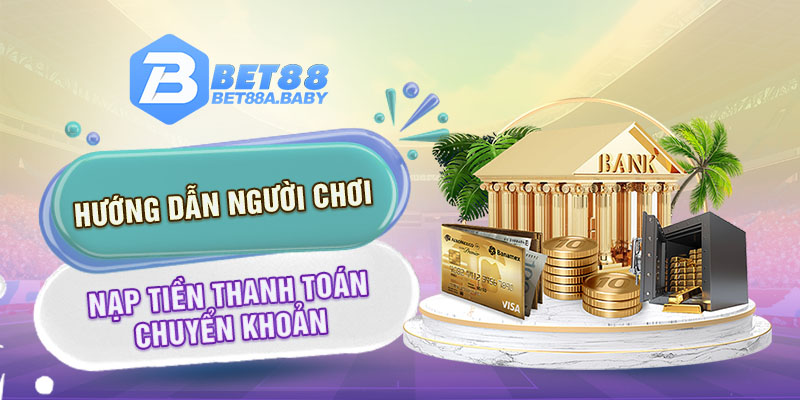 Hướng dẫn người chơi nạp tiền thanh toán chuyển khoản