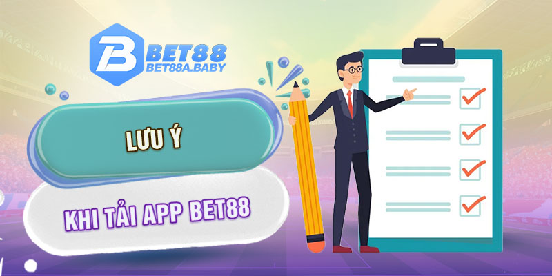 Lưu ý khi tải app Bet88