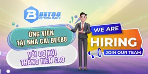 Ứng viên tại nhà cái BET88 với cơ hội thăng tiến cao