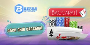 Cách Chơi Baccarat